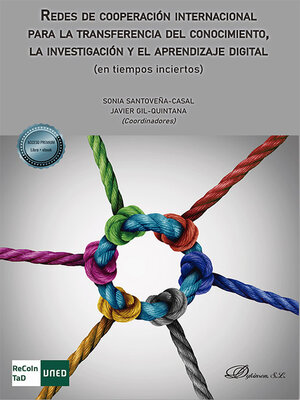 cover image of Redes de cooperación internacional para la transferencia del conocimiento, la investigación y el aprendizaje digital (en tiempos inciertos).